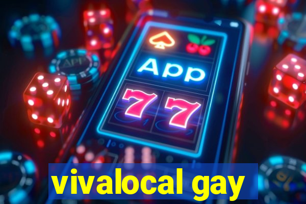 vivalocal gay